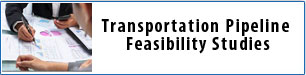 Transportation Pipeline Feasibility Studies